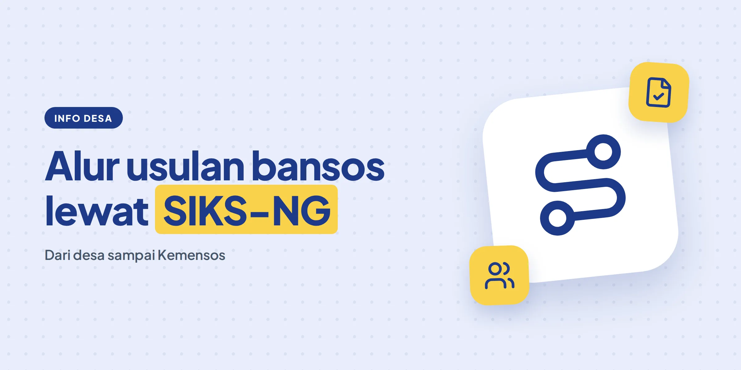 Tulisan Alur usulan bansos lewat SIKS-NG di samping ikon alur bertitik dengan lencana berkas dan warga